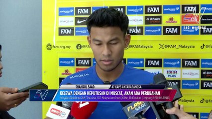Shahrul Saad kecewa dengan keputusan di Muscat & janjikan perubahan