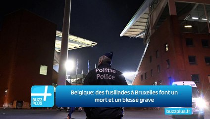 Belgique: des fusillades à Bruxelles font un mort et un blessé grave