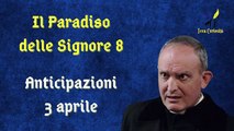 Il Paradiso delle Signore 8, anticipazioni 3 aprile 2024: Don Saverio vuole far riunire Marta e Vittorio