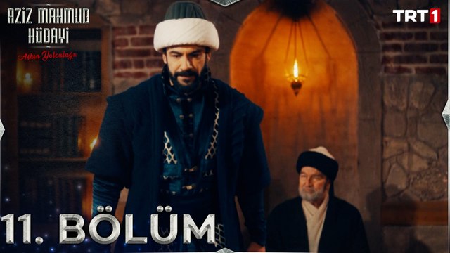 Aziz Mahmud Hüdayi 11. Bölüm