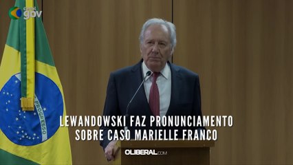 Lewandowski faz pronunciamento sobre caso Marielle Franco