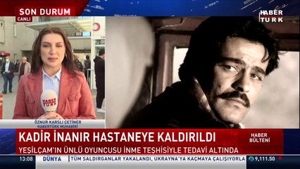 Usta oyuncu Kadir İnanır hastaneye kaldırıldı! Son durumu Öznur Karslı Çetiner aktardı