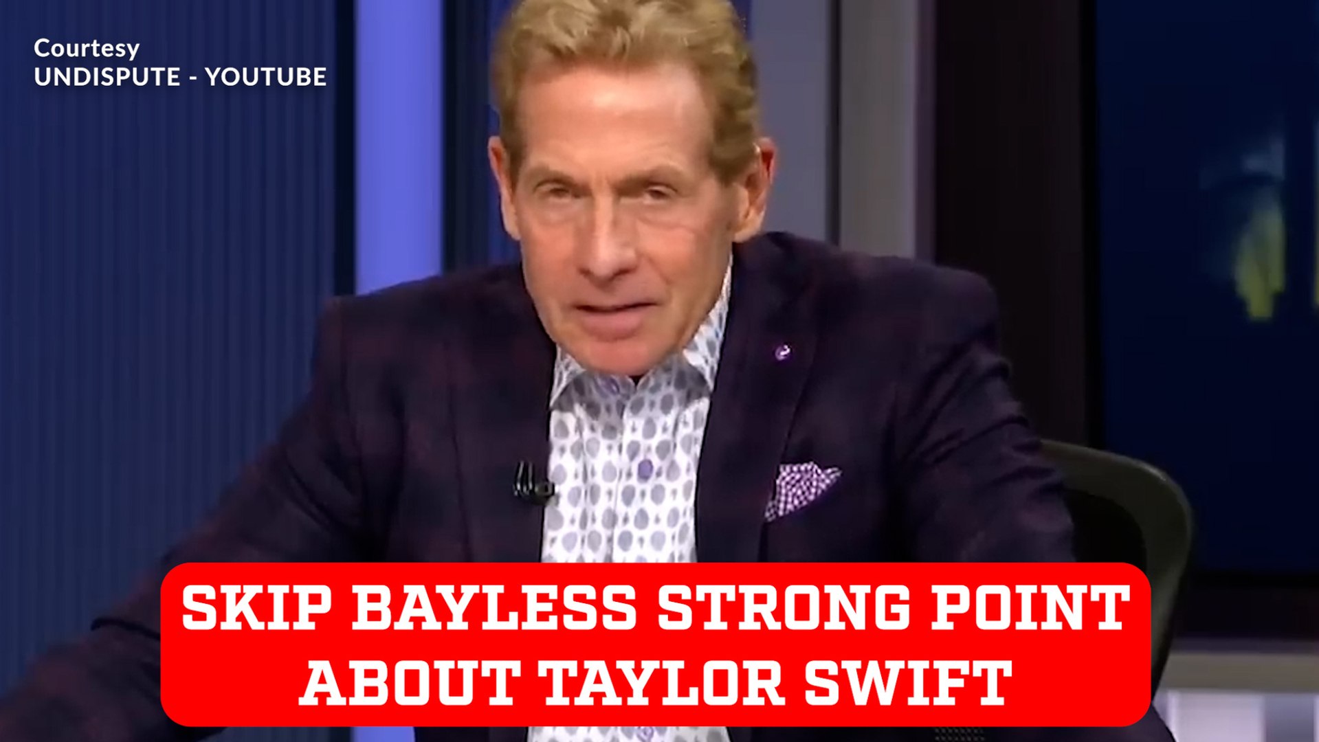 Skip Bayless makes a strong point about Taylor Swift and Travis Kelce relationship