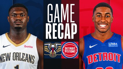 Game Recap: Pelicans 114, Pistons 101