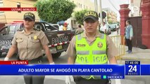 Adulto mayor muere ahogado en playa Cantolao de La Punta