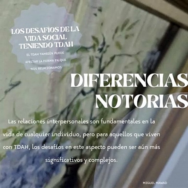 Miguel Mawad –  Los desafíos de la vida social teniendo TDAH.