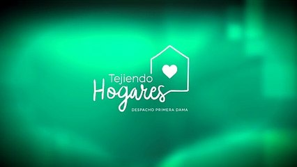 01-TEJIENDO HOGARES PRIMERA DAMA