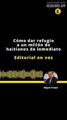 Editorial | Cómo dar refugio a un millón de haitianos de inmediato