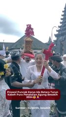 Prosesi Puncak Karya Ida Betara Turun Kabeh Pura Penataran Agung Besakih 2024