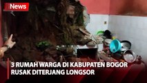 3 Rumah Warga di Kabupaten Bogor Rusak Diterjang Longsor Imbas Hujan Deras