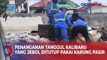 Download Video: Solusi Sementara Genangan Hek Kramat Jati, Tanggul Kalibaru yang Jebol Ditutup Karung Pasir