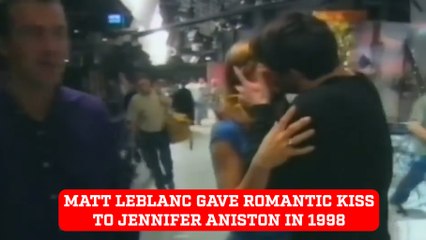 Matt LeBlanc gave a romantic kiss to Jennifer Aniston in 1998
