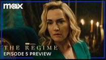 The Regime: Episode 5 Preview - Kate Winslet | Max