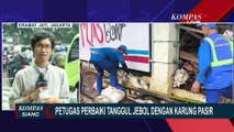 Petugas SDA Mulai Lakukan Perbaikan Sementara Tanggul Jebol di Kramat Jati