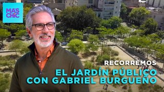 VISITAMOS un JARDÍN PÚBLICO y URBANO con Gabriel Burgueño y Juan Miceli | Mas Chic