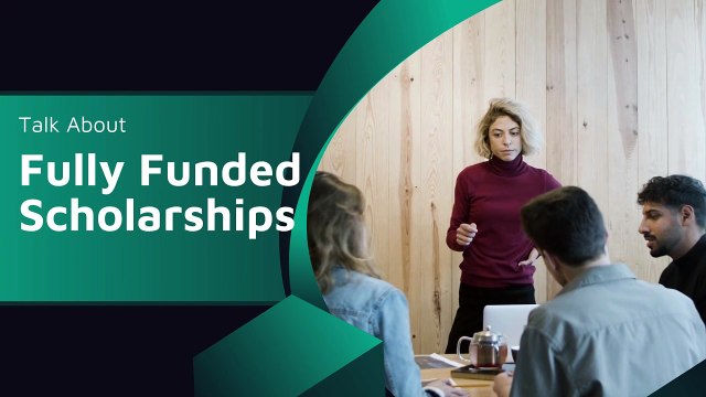 Fully Funded Scholarships