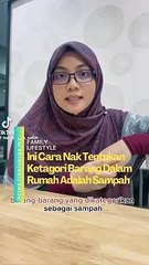 Barang dalam rumah terlalu banyak. Ini cara nak tentukan ianya adalah sampah atau patut di simpan.