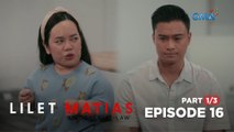 Lilet Matias, Attorney-At-Law: Problema ka lang, si Lilet ako! (Full Episode 16 - Part 1/3)