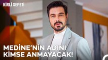 Murat, Medine Hakkında Son Noktayı Koydu - Kirli Sepeti 25. Bölüm