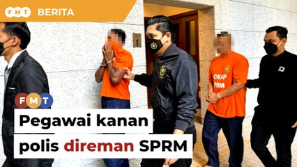 SPRM tahan reman pegawai kanan polis lindung aktiviti haram