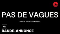 PAS DE VAGUES de Teddy Lussi-Modeste : bande-annonce [HD] | 27 mars 2024 en salle