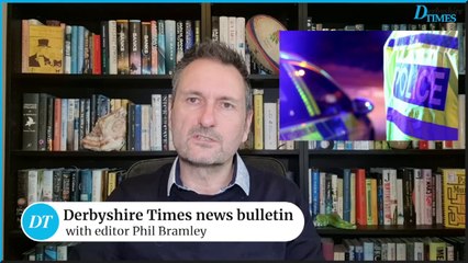 Derbyshire Times news bulletin 25th March