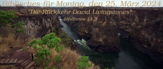 Biblisches für Montag, den 25. März 2024