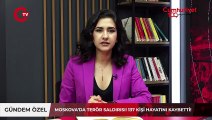 Moskova’da terör saldırısı! Rusya Uzmanı anlattı: Türkiye neden açıklama yapmadı?