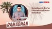TAUSIYAH Ramadhan Hamzah Arafah, M.Pd: Kemuliaan Al-Qur'an Diturunkan di Bulan Ramadhan