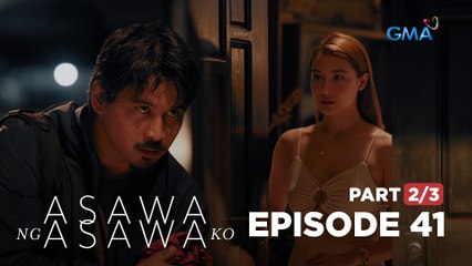Asawa Ng Asawa Ko: The WIFE and HUSBAND need some SPACE (Full Episode 41 - Part 2/3)