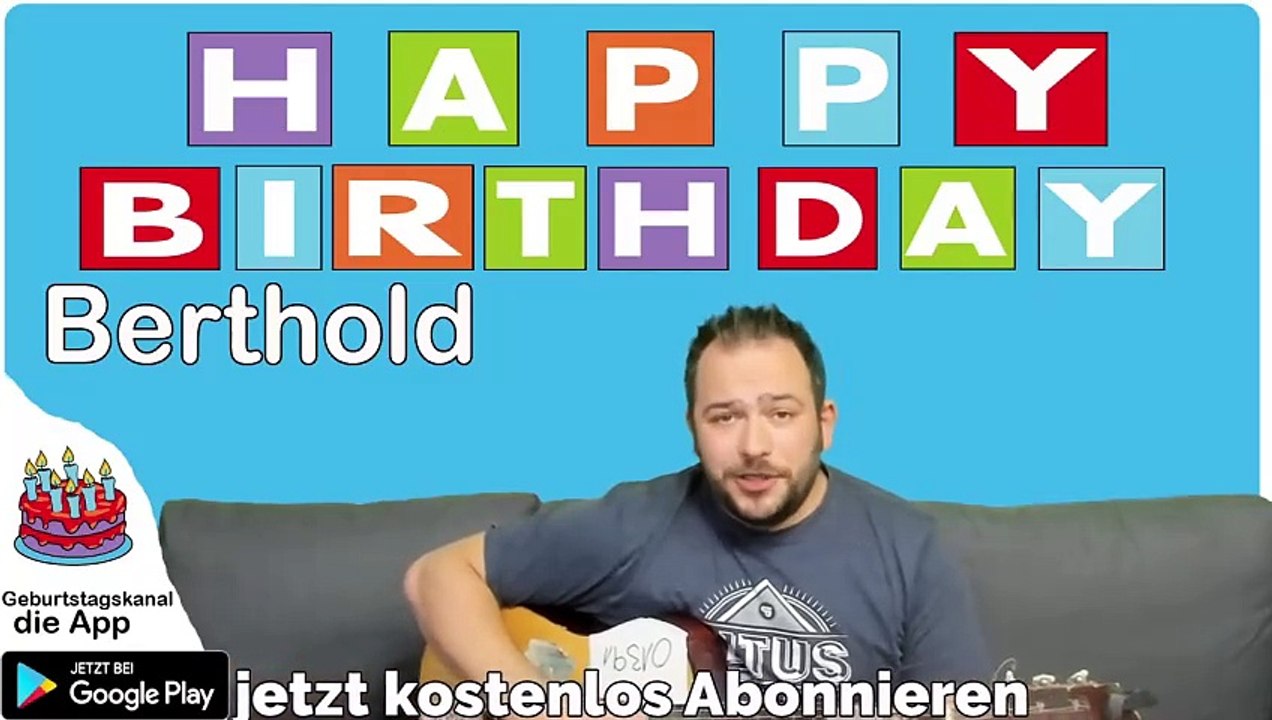 Happy Birthday, Berthold! Geburtstagsgrüße an Berthold