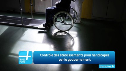 Contrôle des établissements pour handicapés par le gouvernement