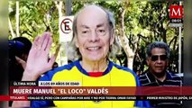 Fallecio Manuel 'El Loco' Valdés a los 89 años