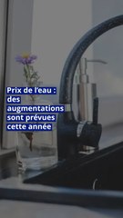 Prix de l’eau : des augmentations sont prévues cette année