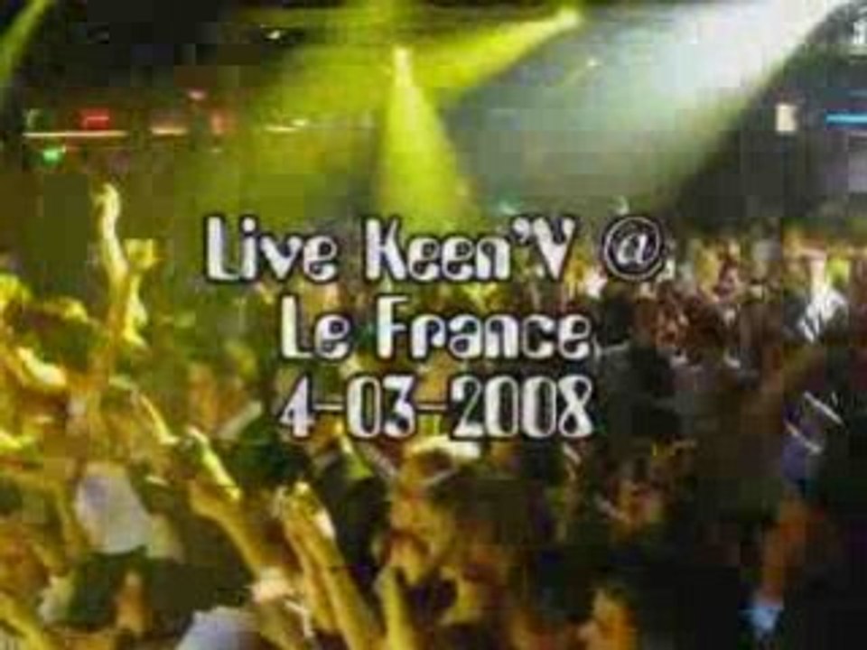Live Keen'V @ Le France - 04-04-2008
