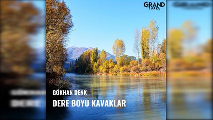 Gökhan Denk - Dere Boyu Kavaklar