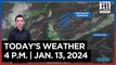 Today's Weather, 4 P.M. | Jan. 13, 2024