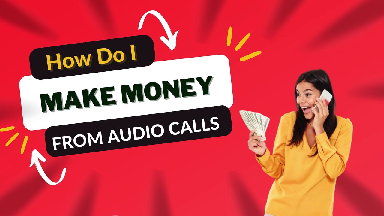 How Do Make Money From Audio Calls video Dailymotion