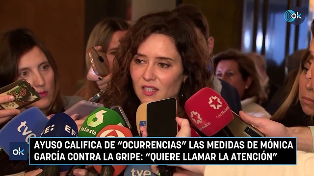 Ayuso califica de ocurrencias las medidas de Mónica García contra la gripe Quiere llamar la atención