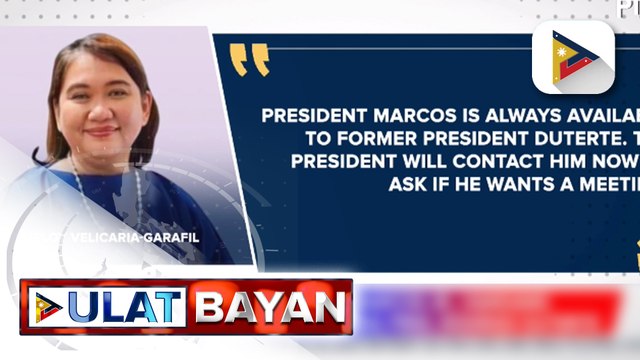 PBBM, handang makipagpulong kay dating Pres. Rodrigo Duterte