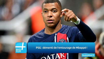 PSG : démenti de l'entourage de Mbappé !