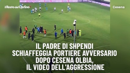 Il padre di Shpendi schiaffeggia portiere avversario dopo Cesena Olbia, il video dell'aggressione