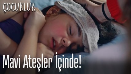 Mavi ateşler içinde! - Çocukluk