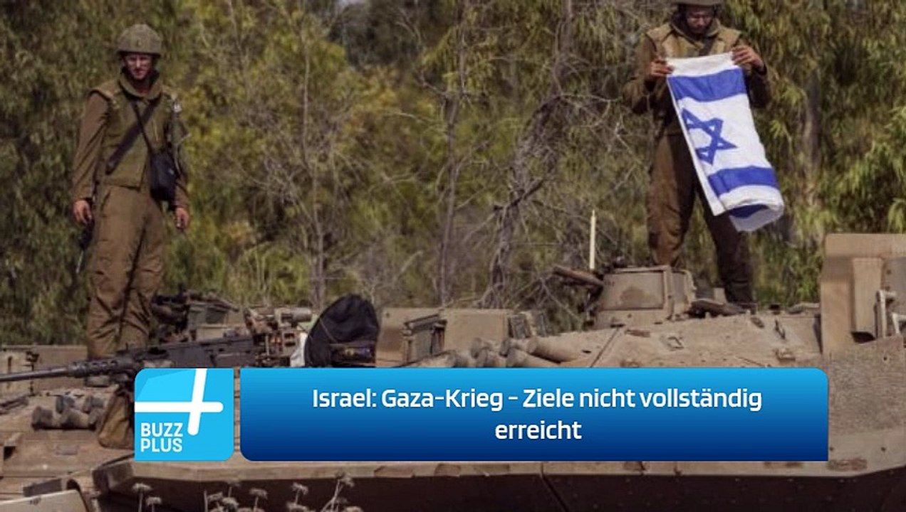 Israel: Gaza-Krieg - Ziele nicht vollständig erreicht