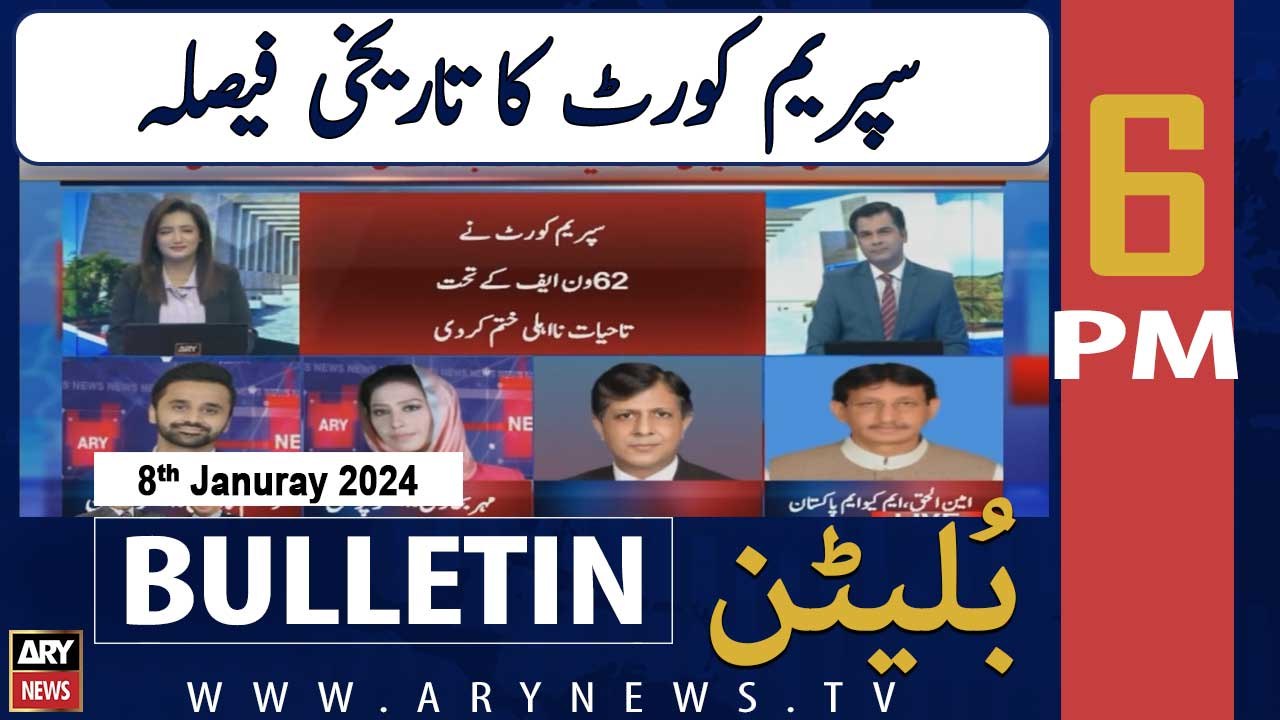 ARY News 6 PM Bulletin | SC annuls lifetime disqualification - Big News | 8th January 2024