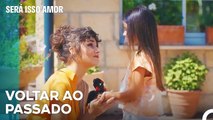 O Primeiro Encontro Depois De Muitos Anos - Será Isso Amor