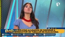 Policías son acusados de disparar a conductor de vehículo tubular en Ica: “¡Justicia para Luis!”