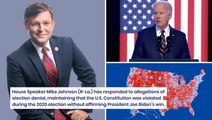 House Speaker Mike Johnson Dismisses Election Denier Label But Refuses To Acknowledge Biden As Winner