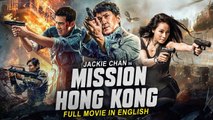 MISSION HONG KONG - Jackie Chan English Movie - Hollywood Action Comedy Full Movie In English HD