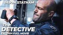 THE DETECTIVE - English Movie - Hollywood Blockbuster English Action Crime Movie HD - Jason Statham